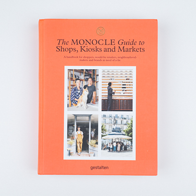 THE MONOCLE GUIDE TO  <br> SHOPS, KIOSKS AND MARKETS
